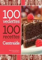 100 vedettes, 100 recettes, Centraide  [Livres]