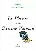 Le plaisir de la cuisine Varoma  [Livres]