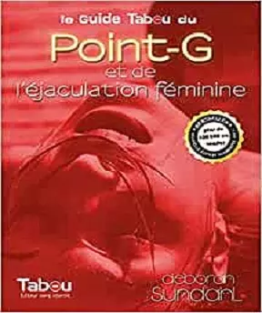 Le guide Tabou du Point-G et de l’éjaculation féminine – Deborah Sundahl [Adultes]