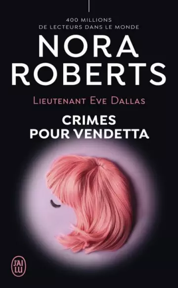Lieutenant Eve Dallas (tome 49)  Crimes pour Vendetta  Nora Roberts  [Livres]