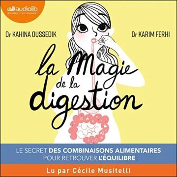 La Magie de la digestion Dr Kahina Oussedik et Dr Karim Ferhi [AudioBooks]