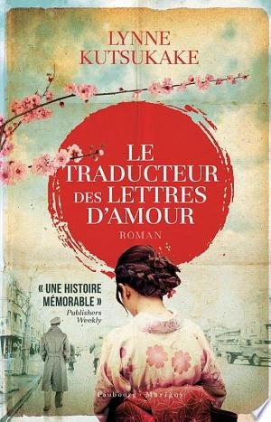 LE TRADUCTEUR DES LETTRES D'AMOUR - LYNNE KUTSUKAKE  [Livres]
