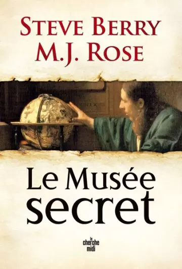 Le Musée secret  Steve Berry, M.J. Rose [Livres]