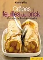 Crêpes et feuilles de brick : 40 recettes faciles et gourmandes [Livres]