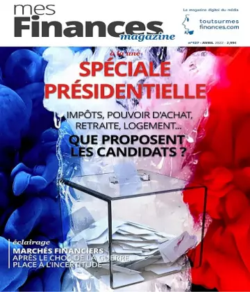 Mes Finances N°127 – Avril 2022  [Magazines]
