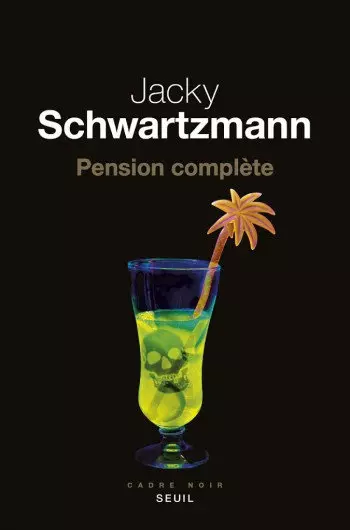 JACKY SCHWARTZMANN – PENSION COMPLÈTE [Livres]