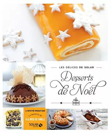 Desserts de Noël - Les délices de Solar [Livres]