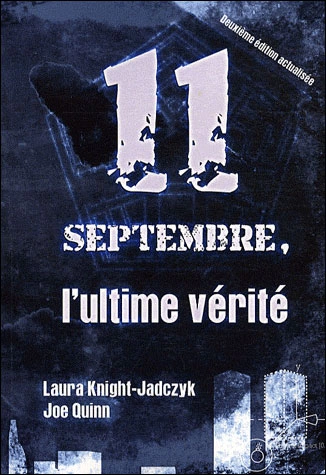 11 SEPTEMBRE, L'ULTIME VÉRITÉ - LAURA KNIGHT-JADCZYK  [Livres]