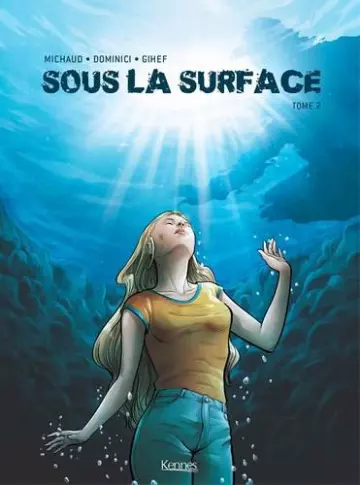 SOUS LA SURFACE - T02  [BD]