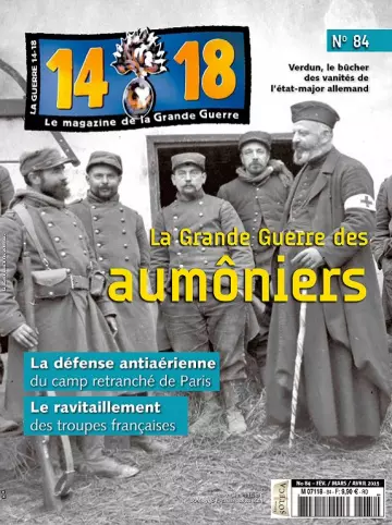 Le Magazine De La Grande Guerre 14-18 N°84 – Février-Avril 2019  [Magazines]