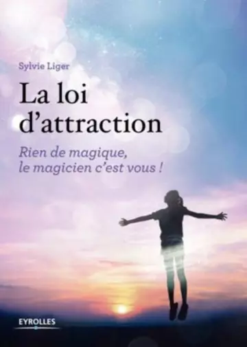 SYLVIE LIGER LA LOI D'ATTRACTION [Livres]