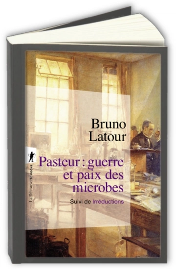 Pasteur : guerre et paix des microbes  Bruno Latour  [Livres]