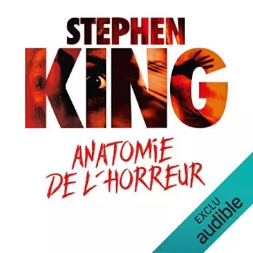 STEPHEN KING - ANATOMIE DE L'HORREUR [AudioBooks]