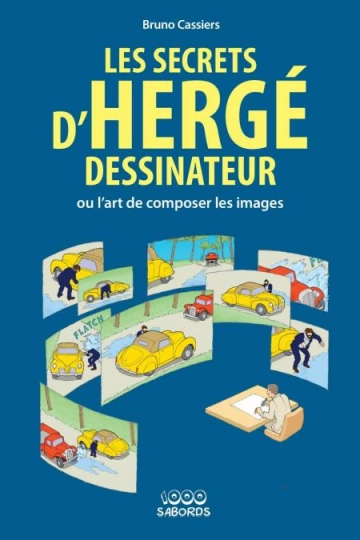 Les secrets d'Hergé dessinateur  Renaud Nattiez & Bruno Cassiers  [Livres]