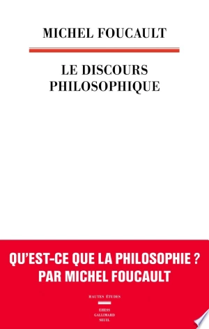 LE DISCOURS PHILOSOPHIQUE - MICHEL FOUCAULT  [Livres]