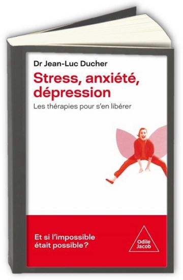 Stress, anxiété, dépression Jean-Luc Ducher [Livres]