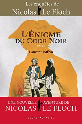 LAURENT JOFFRIN : L'ÉNIGME DU CODE NOIR - NICOLAS LE FLOCH  [Livres]