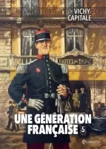 Une génération française Tome 05 Vichy-Capitale [BD]
