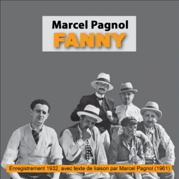 MARCEL PAGNOL - FANNY - LA TRILOGIE MARSEILLAISE 2 [AudioBooks]