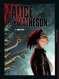 ALICE MATHESON - T6 - L'ORIGINE DU MAL [Livres]