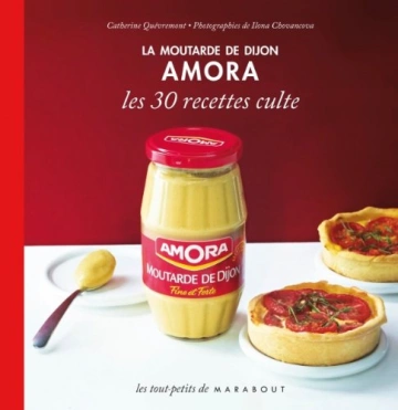 Les 30 Recettes Culte - La moutarde de Dijon Amora  [Livres]
