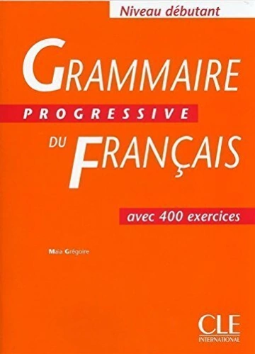 Grammaire Progressive du Français avec 400 Exercices [Livres]