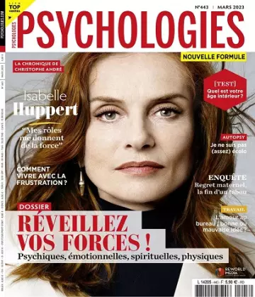Psychologies Magazine N°443 – Mars 2023  [Magazines]