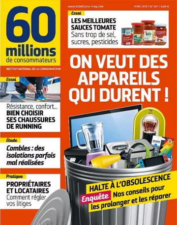 60 Millions De Consommateurs N°547 – Avril 2019  [Magazines]