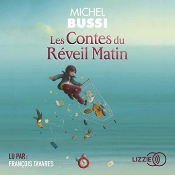 MICHEL BUSSI - LES CONTES DU RÉVEIL MATIN [AudioBooks]