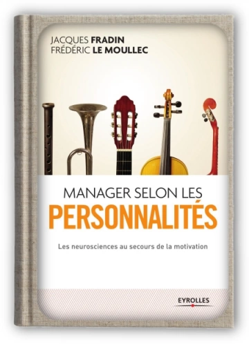 Manager selon les personnalités  Jacques Fradin - Fédéric Le Moullec [Livres]