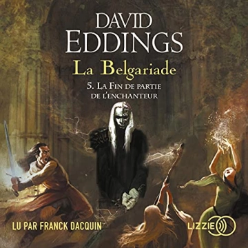 DAVID EDDINGS - LA BELGARIADE 5 - LA FIN DE PARTIE DE L'ENCHANTEUR [AudioBooks]