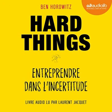 BEN HOROWITZ - HARD THINGS ENTREPRENDRE DANS L'INCERTITUDE [AudioBooks]