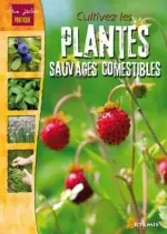 Cultivez les plantes sauvages comestibles [Livres]