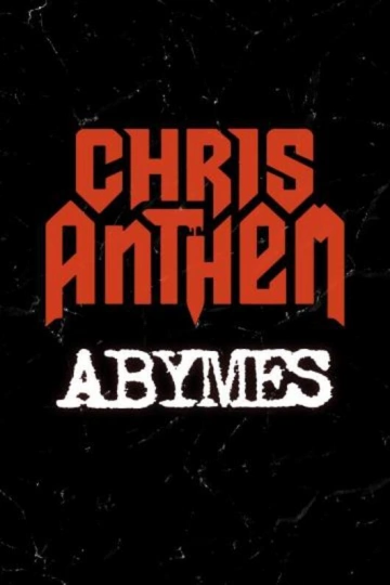 CHRIS ANTHEM - ABYMES  [Livres]