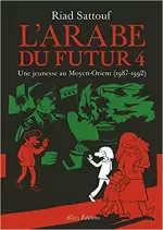 L'ARABE DU FUTUR TOME 4 [BD]