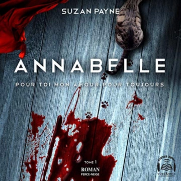 SUZAN PAYNE - ANNABELLE - POUR TOI MON AMOUR POUR TOUJOURS T1 A 3 [AudioBooks]