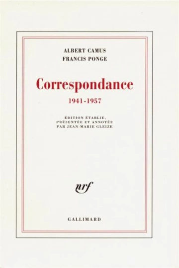 CORRESPONDANCE 1941-1957 - ALBERT CAMUS ET FRANCIS PONGE [Livres]