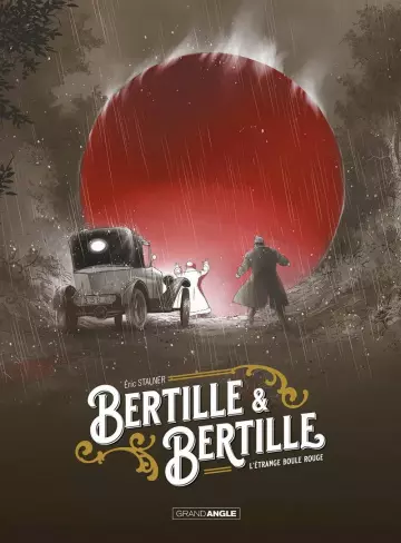 Bertille & Bertille - Tome 1 - L'Etrange Boule Rouge [BD]