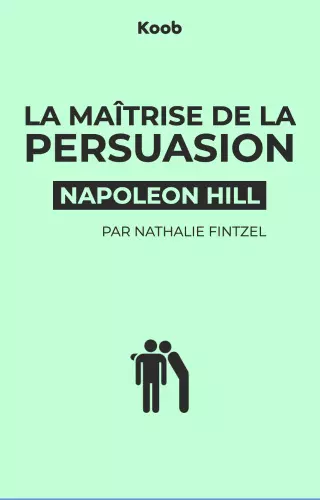 Koob de La maîtrise de la persuasion de Napoléon Hill par Nathalie Fintzel [AudioBooks]