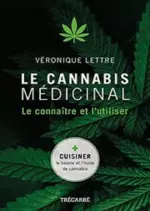 Le Cannabis médicinal : le connaître et l’utiliser [Livres]