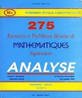 275 Exercices et problèmes de mathématique supérieures [Livres]