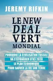 Jeremy Rifkin - Le New Deal vert mondial [Livres]