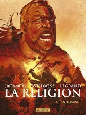 LEGRAND & JACAMON - LA RELIGION - TOME 01 - TANNHAUSER  [BD]