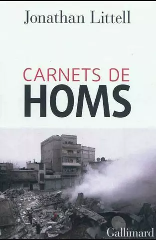Littell Jonathan . Carnets de Homs [Livres]