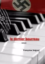 Le dernier bourreau – Françoise Seignol [Livres]