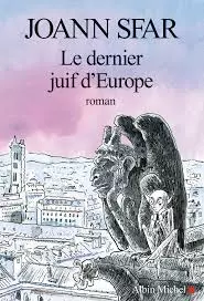 Joann Sfar- Le Dernier Juif d'Europe [Livres]