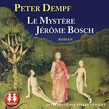 Le mystère Jérôme Bosch Peter Dempf  [AudioBooks]