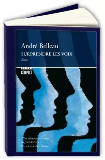 SURPRENDRE LES VOIX - ANDRE BELLEAU [Livres]