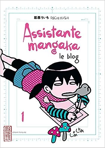 ASSISTANTE MANGAKA - LE BLOG (KASAI) INTÉGRALE 3 TOMES [Mangas]