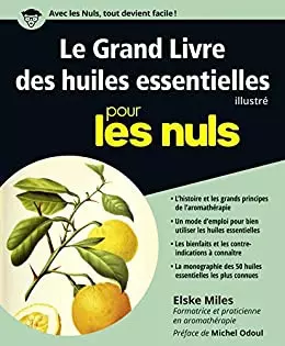 Le Grand Livre des huiles essentielles pour les Nuls – Elske Miles  [Livres]